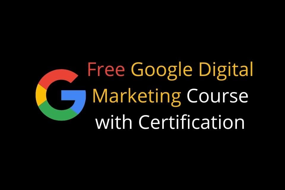 google digital marketing course